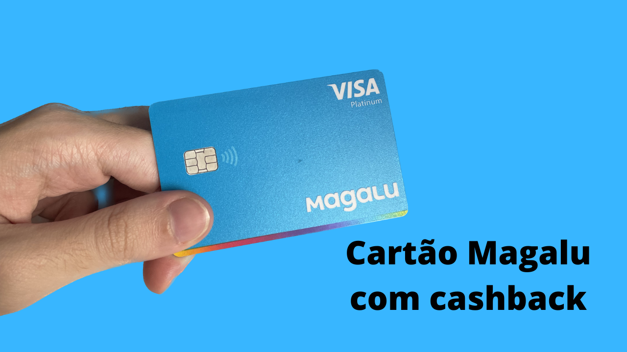Cartão Magalu com cashback