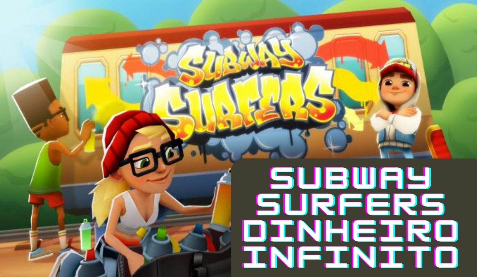 Subway Surfers Dinheiro Infinito: Agora você pode comprar tudo, até o metrô!