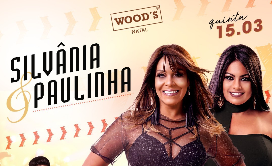 Dupla Silvânia e Paulinha ex-Calcinha Preta agita a noite da Woods Natal capa