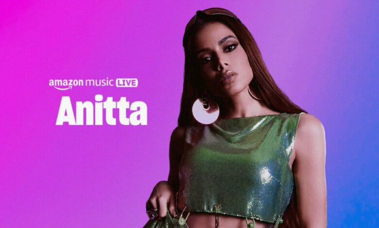 Anitta será a primeira brasileira a cantar no Amazon Music Live