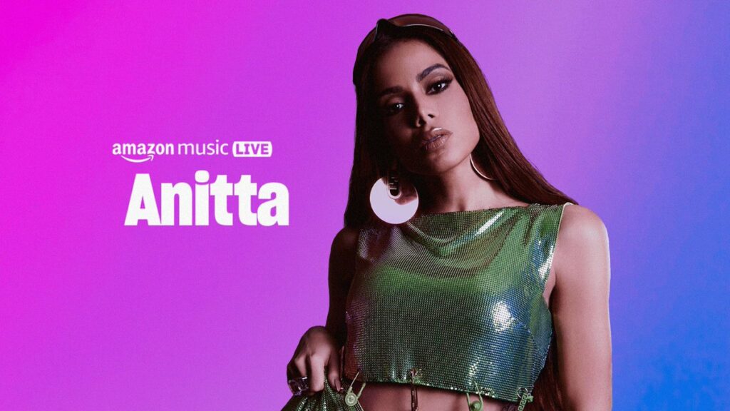 Anitta será a primeira brasileira a cantar no Amazon Music Live