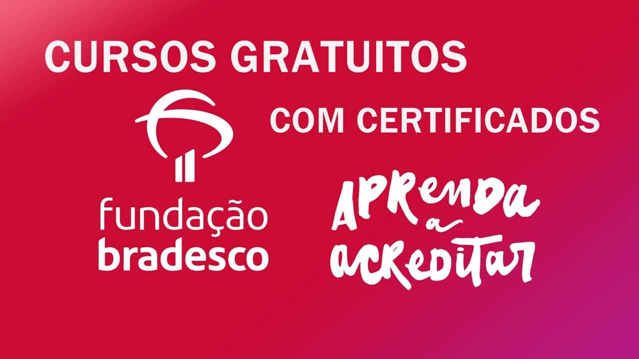 Fundação Bradesco oferta cursos totalmente online e gratuitos