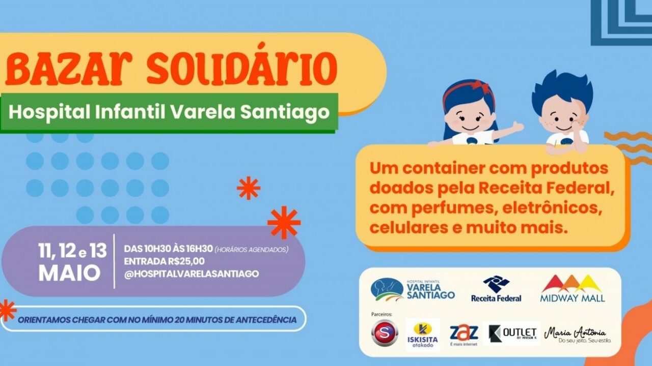 Bazar solidário do Hospital Varela Santiago terá produtos doados pela Receita Federal